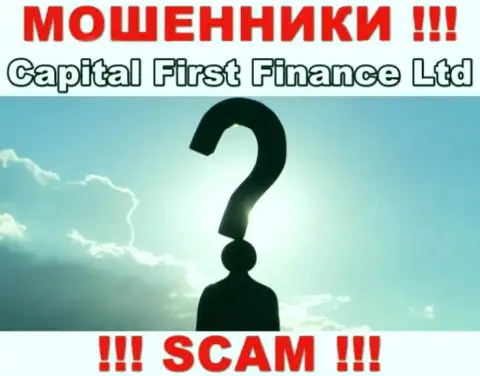 Контора Capital First Finance Ltd скрывает своих руководителей - АФЕРИСТЫ !!!