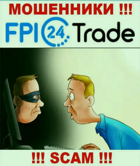 Не надо верить FPI24 Trade - поберегите свои финансовые активы