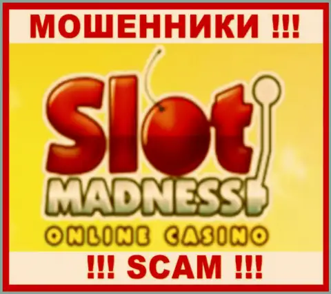 Slot Madness - это ЖУЛИКИ !!! СКАМ !!!