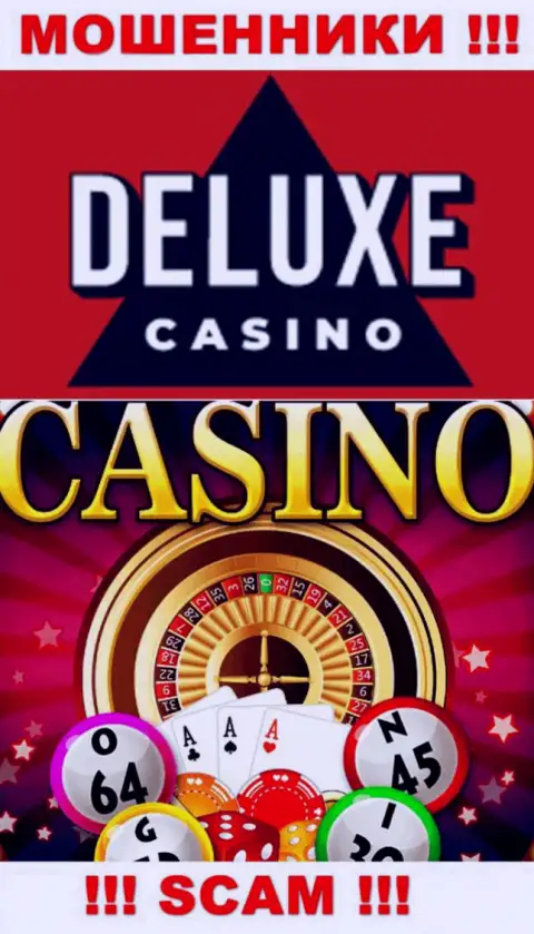 Deluxe Casino - это типичные мошенники, сфера деятельности которых - Casino