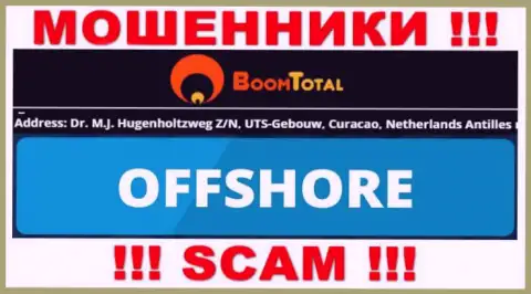 Boom Total - это противоправно действующая контора, расположенная в офшоре Dr. M.J. Hugenholtzweg Z/N, UTS-Gebouw, Curacao, Netherlands Antilles, будьте очень осторожны