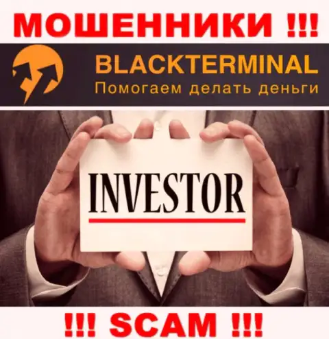 BlackTerminal Ru заняты надувательством клиентов, прокручивая свои делишки в области Investing