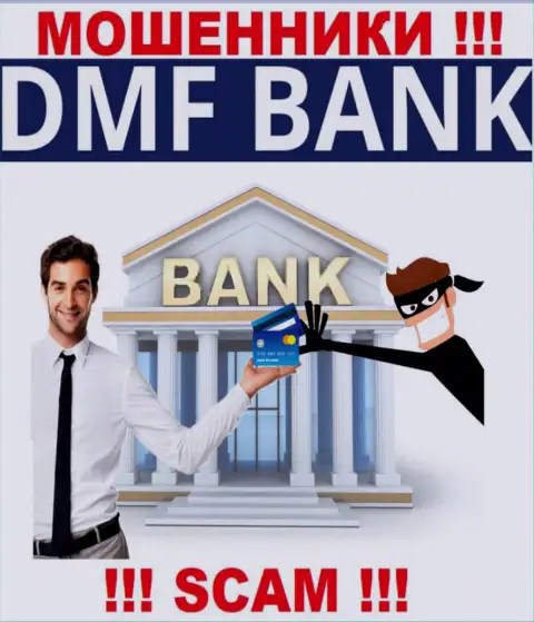Финансовые услуги - именно в данном направлении оказывают свои услуги internet-мошенники DMF Bank
