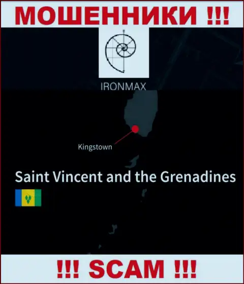 Находясь в офшоре, на территории Kingstown, St. Vincent and the Grenadines, Iron Max Group беспрепятственно обманывают своих клиентов