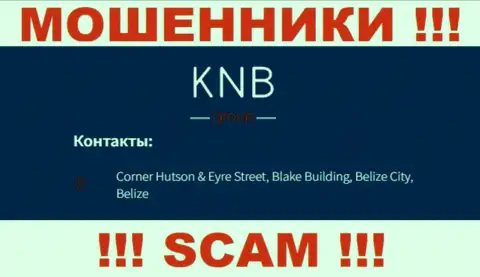 БУДЬТЕ ОЧЕНЬ БДИТЕЛЬНЫ, KNB-Group Net скрылись в оффшоре по адресу - Corner Hutson & Eyre Street, Blake Building, Belize City, Belize и уже оттуда выманивают вложенные деньги