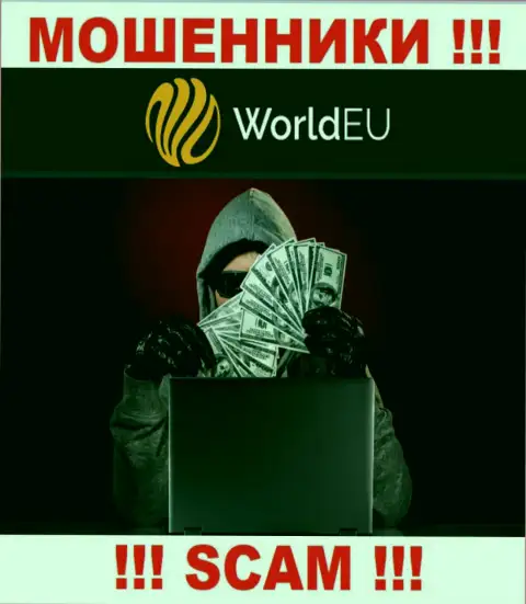 Не ведитесь на сказки интернет жуликов из компании World EU, разведут на финансовые средства и не заметите