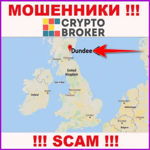 Crypto-Broker Ru свободно лишают денег, т.к. разместились на территории - Dundee, Scotland