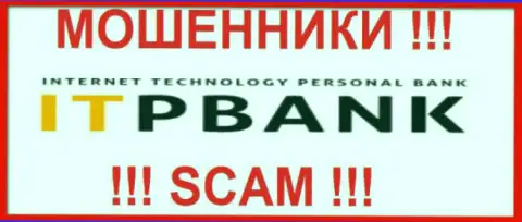 ITPBank Com - это МАХИНАТОРЫ ! SCAM !